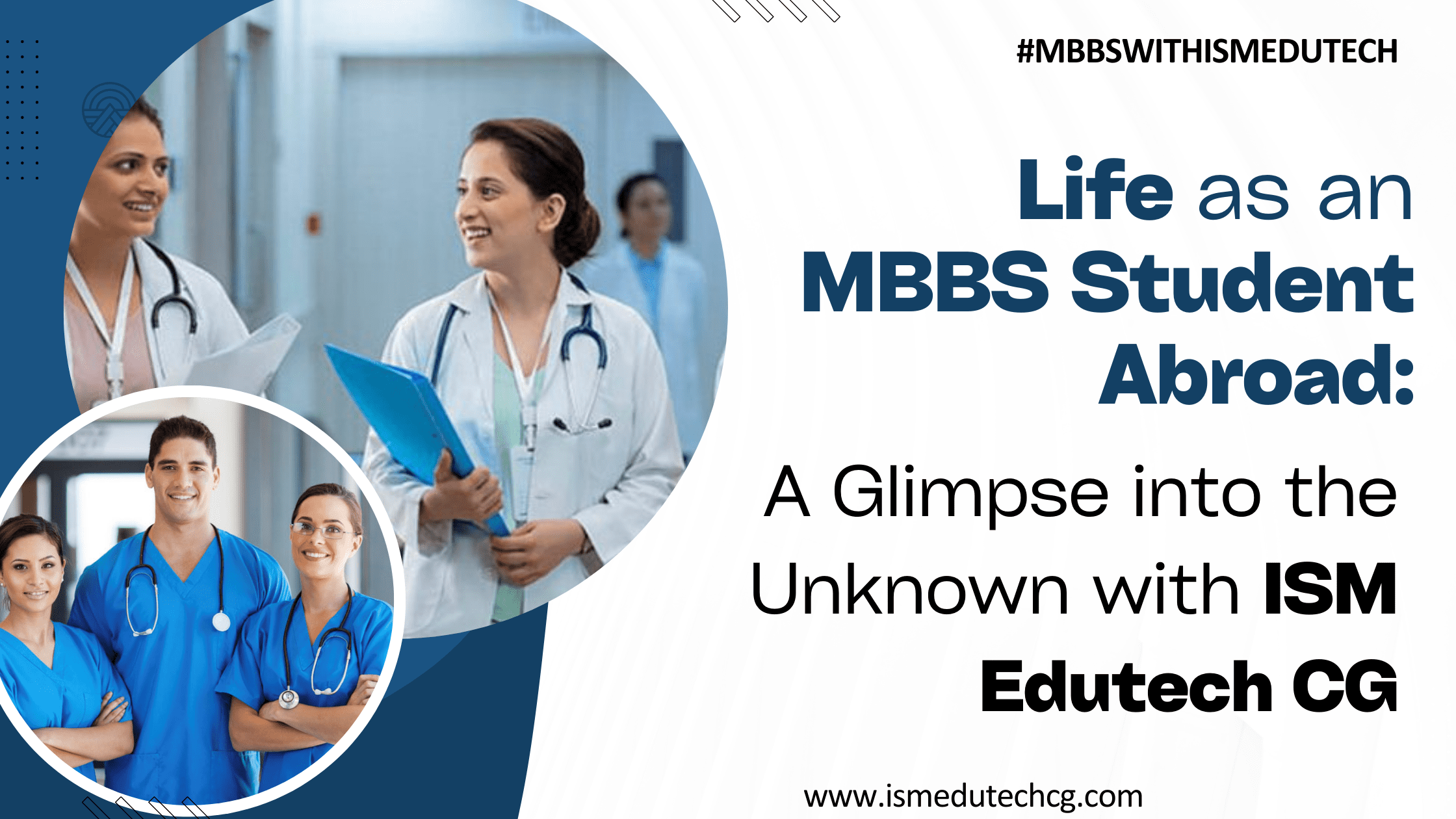 Life as an MBBS Student Abroad: A Glimpse into the Unknown with ISM Edutech CG